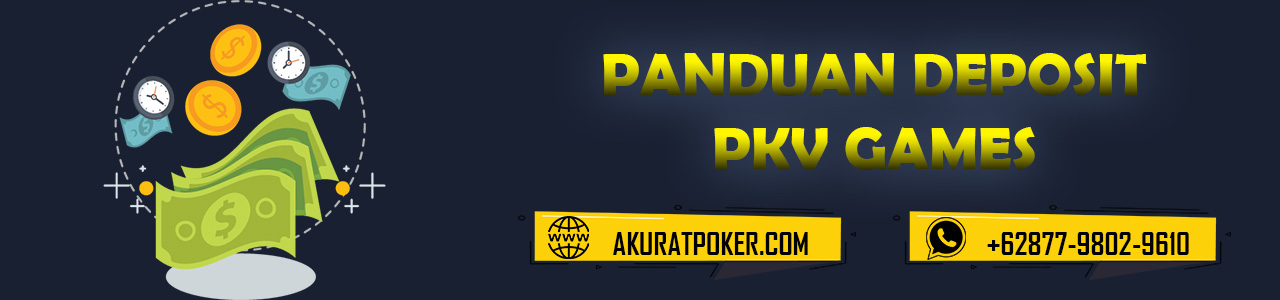 panduan deposit pkv games